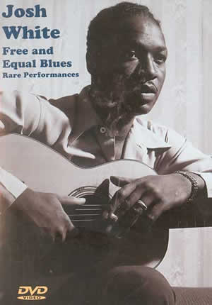 Josh White: Free and Equal Blues, Rare Performances