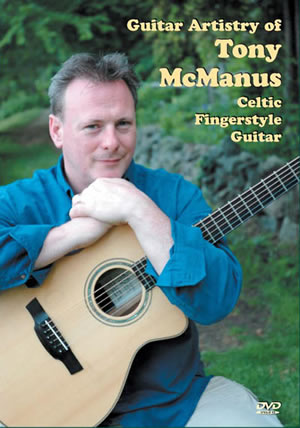 Tony McManus Celtic Fingerstyle Guitar, Guitar Artistry