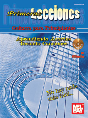 Primeras Lecciones: Guitarra Para Principiantes: Aprendiendo Acordes / Tocando Canciones