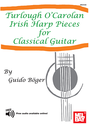Turlough O'Carolan Irish Harp Pieces for Classical Guitar