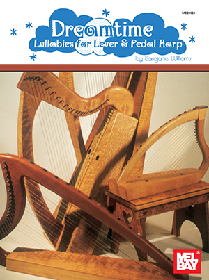 Dreamtime: Lullabies for Lever and Pedal Harp