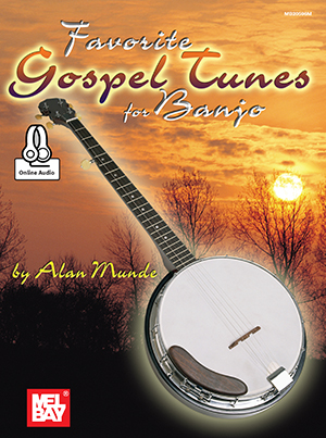Favorite Gospel Tunes for Banjo eBook + Online Audio - Mel Bay