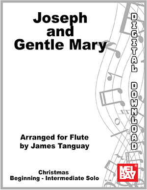 Joseph and Gentle Mary Digital Sheet Music - Mel Bay Publications, Inc ...