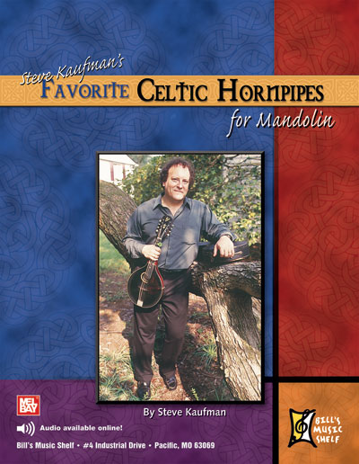 Steve Kaufman's Favorite Celtic Hornpipes for Mandolin
