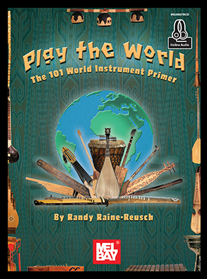 Play The World: The 101 World Instrument Primer