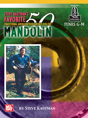 Steve Kaufman's Favorite 50 Mandolin, Tunes G-M