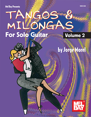 Tangos & Milongas for Solo Guitar, Volume 2