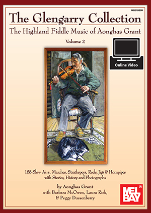 Glengarry Collection: The Highland Fiddle Music of Aonghas Grant Volume 2