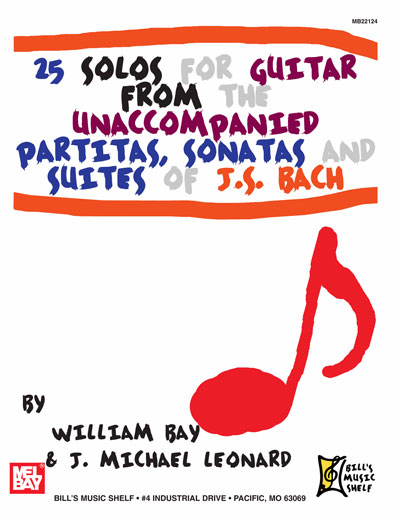 25 Solos for Guitar from the Unaccompanied Partitas, Sonatas and Suites of J.S. Bach