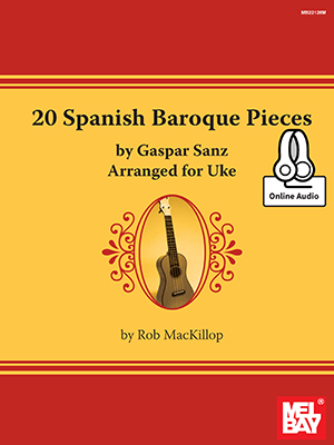20 Spanish Baroque Pieces by Gaspar Sanz Arranged for Uke