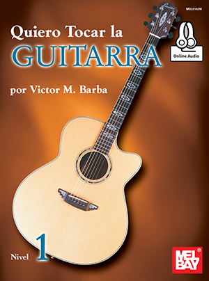 Quiero Tocar la Guitarra eBook + Online Audio - Mel Bay Publications, Inc.  : Mel Bay
