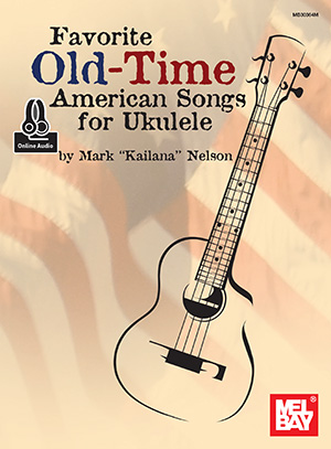 Favorite Old-Time American Songs for Ukulele