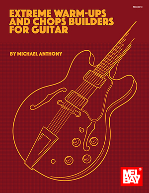 Extreme Warm-Ups and Chops Builders for Guitar