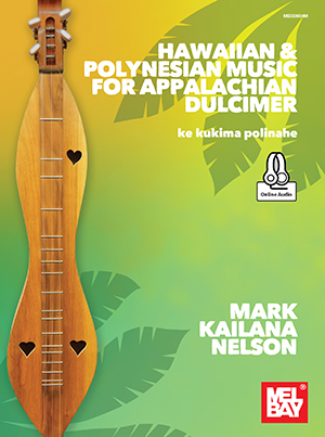 Hawaiian & Polynesian Music for Appalachian Dulcimer
