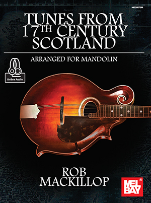 Tunes from 17th Century Scotland Arranged for Mandolin