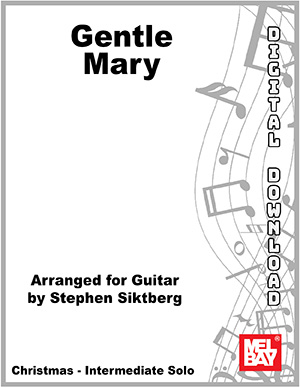 Gentle Mary Digital Sheet Music + Online Audio - Mel Bay Publications ...