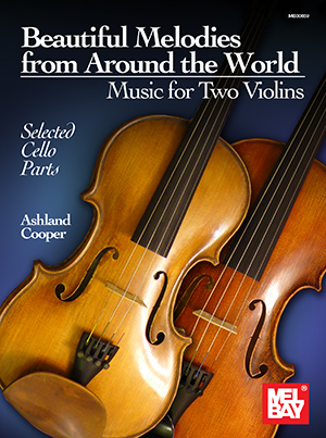 Beautiful Melodies from Around the World - Music for Two Violins