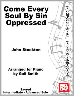 Come Every Soul by Sin Oppressed