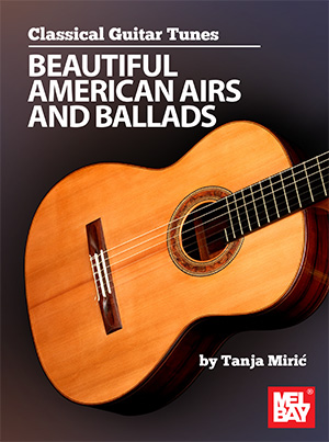 Classical Guitar Tunes - Beautiful American Airs and Ballads