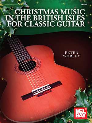 Christmas Music in the British Isles for Classic Guitar