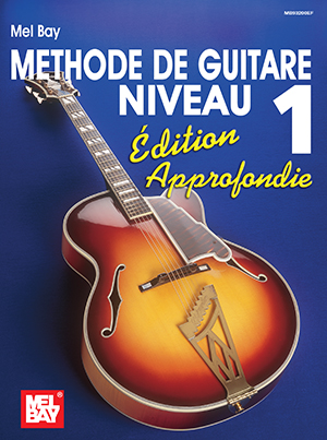 Méthode de guitare moderne de niveau 1, édition Approfondie