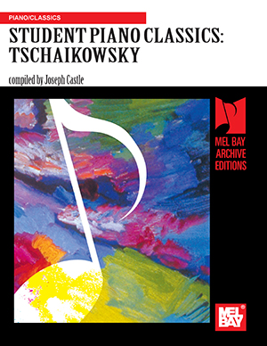 Student Piano Classics: Tschaikowsky