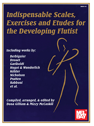 Indispensable Scales, Exercises & Etudes-Developing Flutist