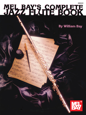 Complete Jazz Flute Book Book Mel Bay Publications Inc. Mel Bay