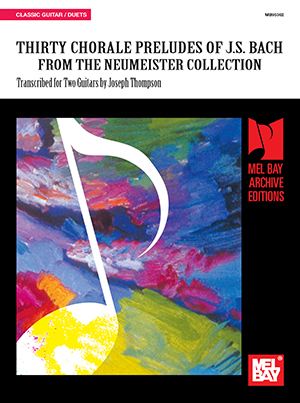 Thirty Chorale Preludes of J. S. Bach from the Nuemeister Collection