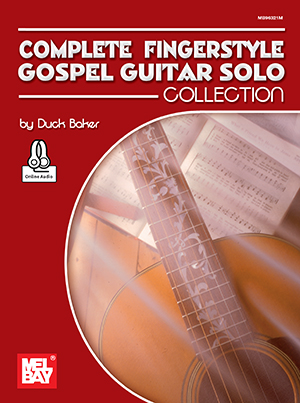 Complete Fingerstyle Gospel Guitar Solo Collection