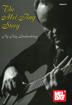 The Mel Bay Story eBook - Mel Bay Publications, Inc. : Mel Bay