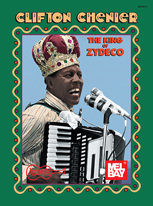 Clifton Chenier - King of Zydeco