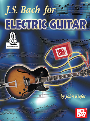 J. S. Bach for Electric Guitar