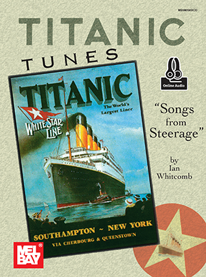 Titanic Tunes/Songs from Steerage