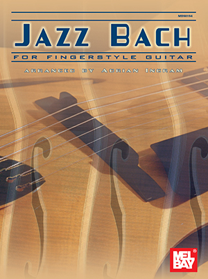 Jazz Bach For Fingerstyle Guitar