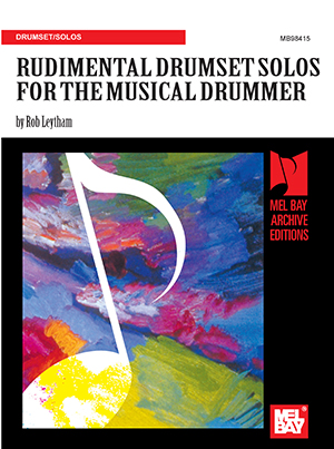 Rudimental Drumset Solos for the Musical Drummer