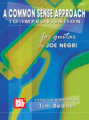 A Common Sense Approach to Improvisation for Guitar