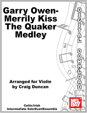Garry Owen - Merrily Kiss the Quaker Medley