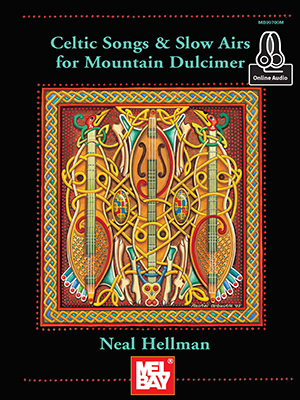 Celtic Songs and Slow Airs for Mountain Dulcimer