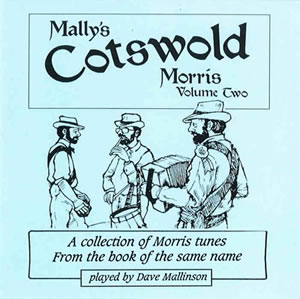Mally's Cotswold Morris, Volume Two CD