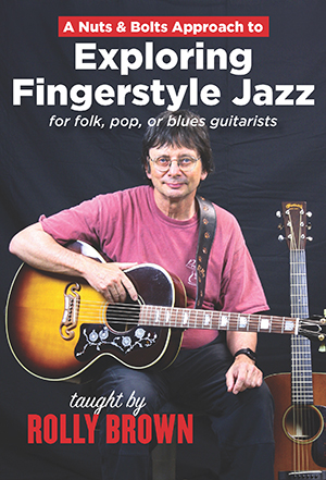 A Nuts & Bolts Approach to Exploring Fingerstyle Jazz Guitar