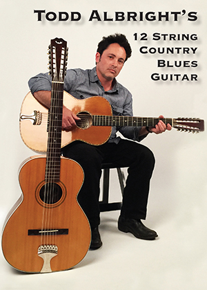 Todd Albright's Twelve String Country Blues Guitar