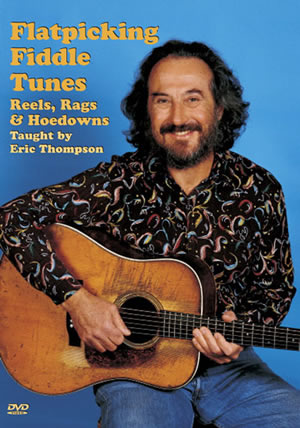 Flatpicking Fiddle Tunes - Reels Rags & Hoedowns