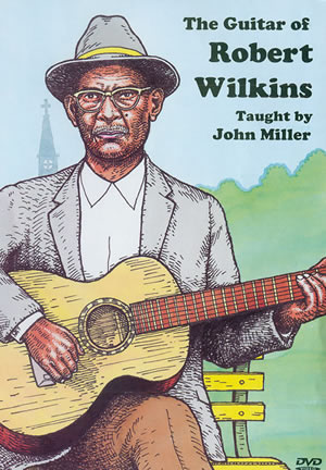 The Guitar of Robert Wilkins