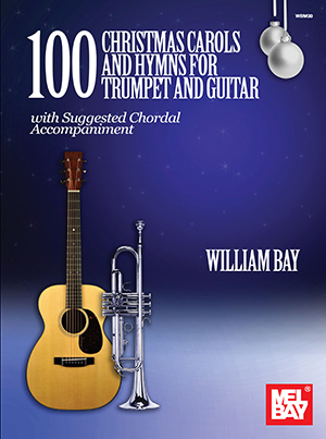 100 Christmas Carols and Hymns for Trumpet and Guitar
