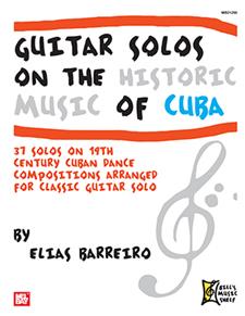 Guitar Solos on the Historic Music of Cuba