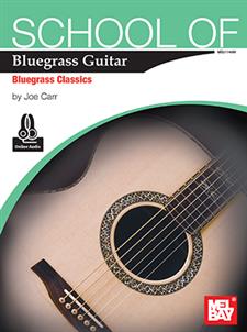 School of Bluegrass Guitar - Bluegrass Classics