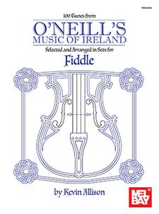 100 Tunes from O'Neill's Music of Ireland for Fiddle