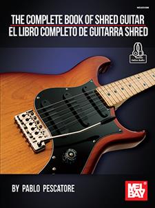 The Complete Book of Shred Guitar  -  El Libro Completo de Guitarra Shred