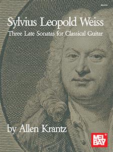 Sylvius Leopold Weiss - Three Late Sonatas for Classical Guitar